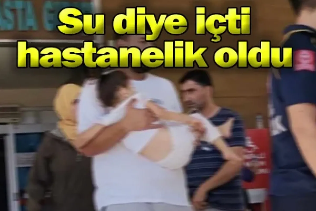 Su diye içti, hastanelik oldu