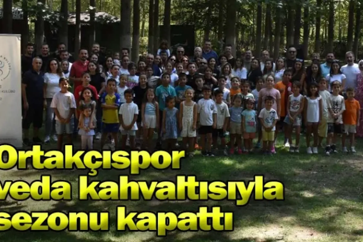 Ortakçıspor veda kahvaltısıyla sezonu kapattı