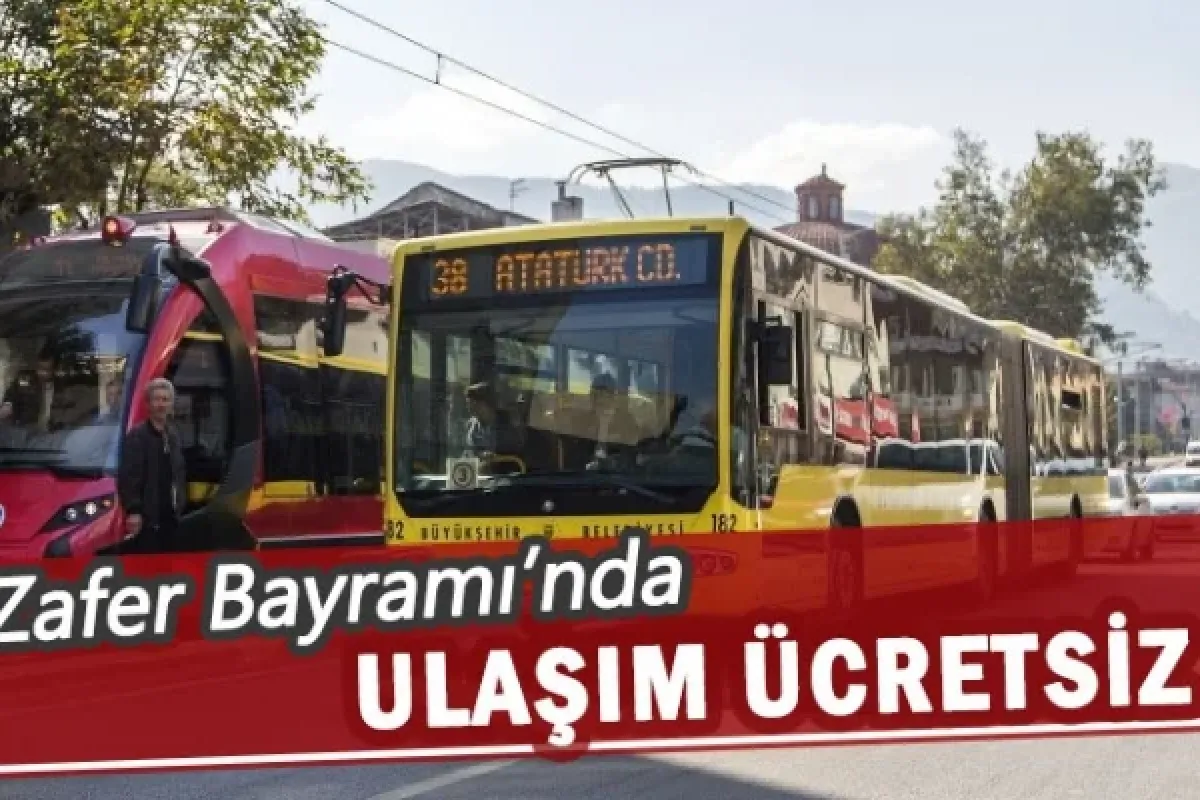 Zafer Bayramı’nda ulaşım ücretsiz