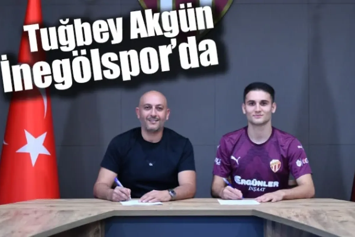 Tuğbey Akgün İnegölspor’da