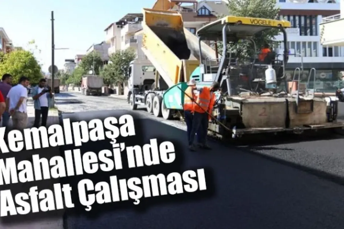 Kemalpaşa Mahallesi'nde Asfalt Çalışması
