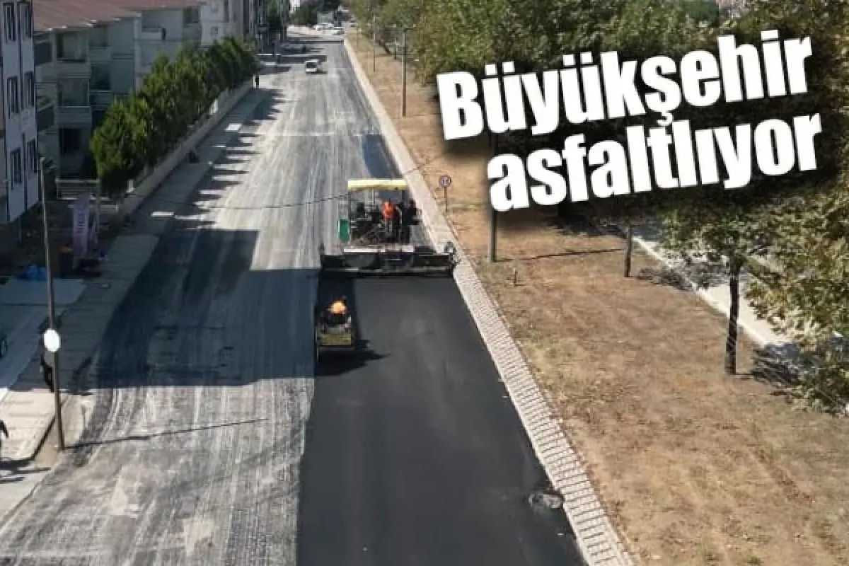 Büyükşehir asfaltlıyor