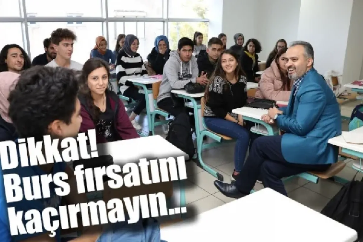 Dikkat! Burs fırsatını kaçırmayın...