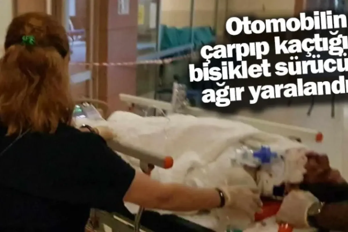 Otomobilin çarpıp kaçtığı bisiklet sürücü ağır yaralandı