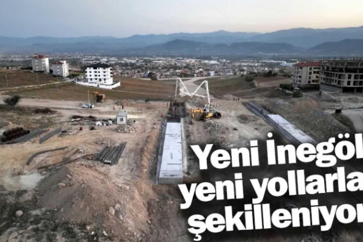 Yeni İnegöl, yeni yollarla şekilleniyor