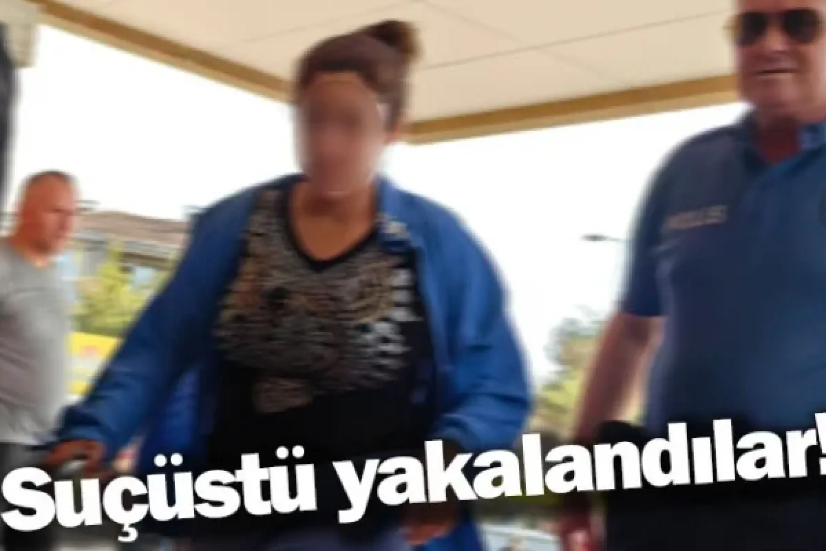 Suçüstü yakalandılar!
