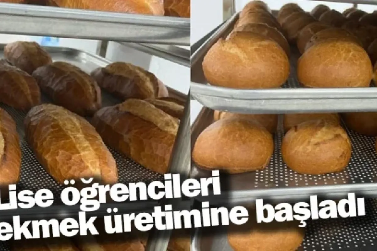 Lise öğrencileri ekmek üretimine başladı