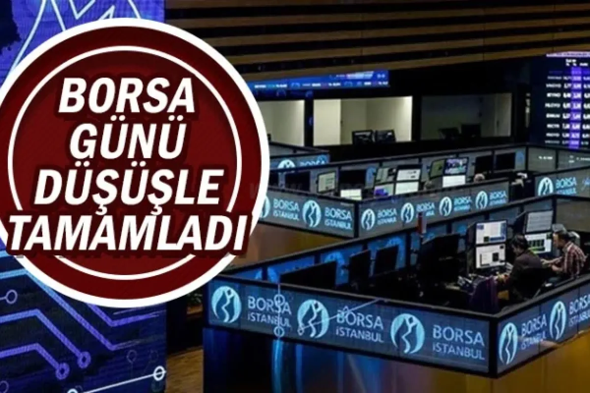 Borsa günü düşüşle tamamladı