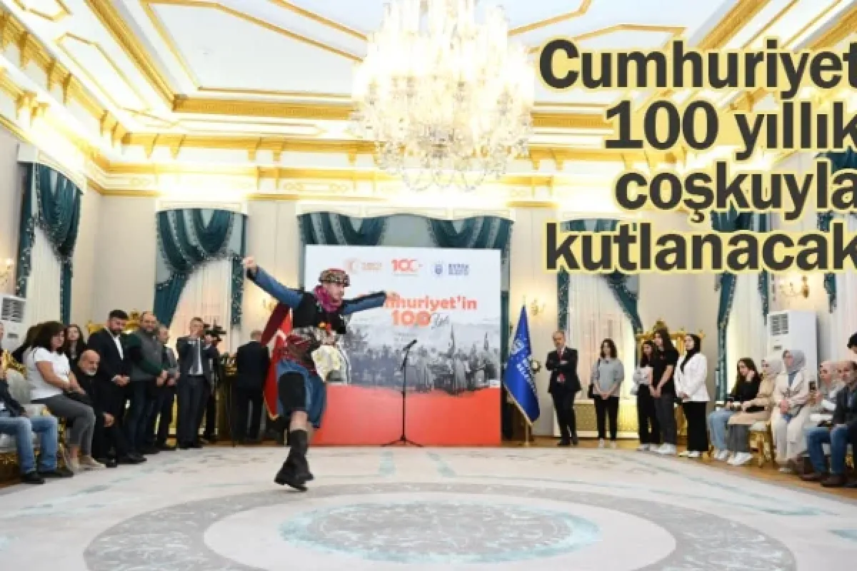 Cumhuriyet, 100 yıllık coşkuyla kutlanacak