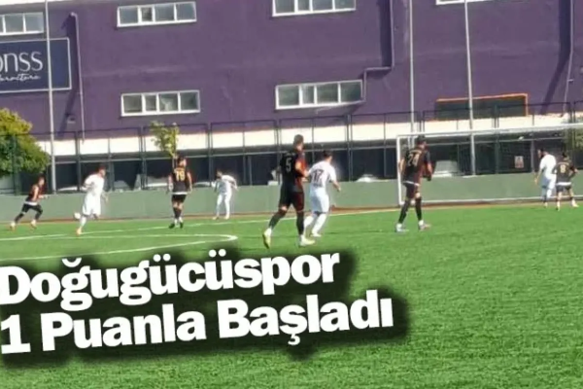 Doğugücüspor 1 Puanla Başladı