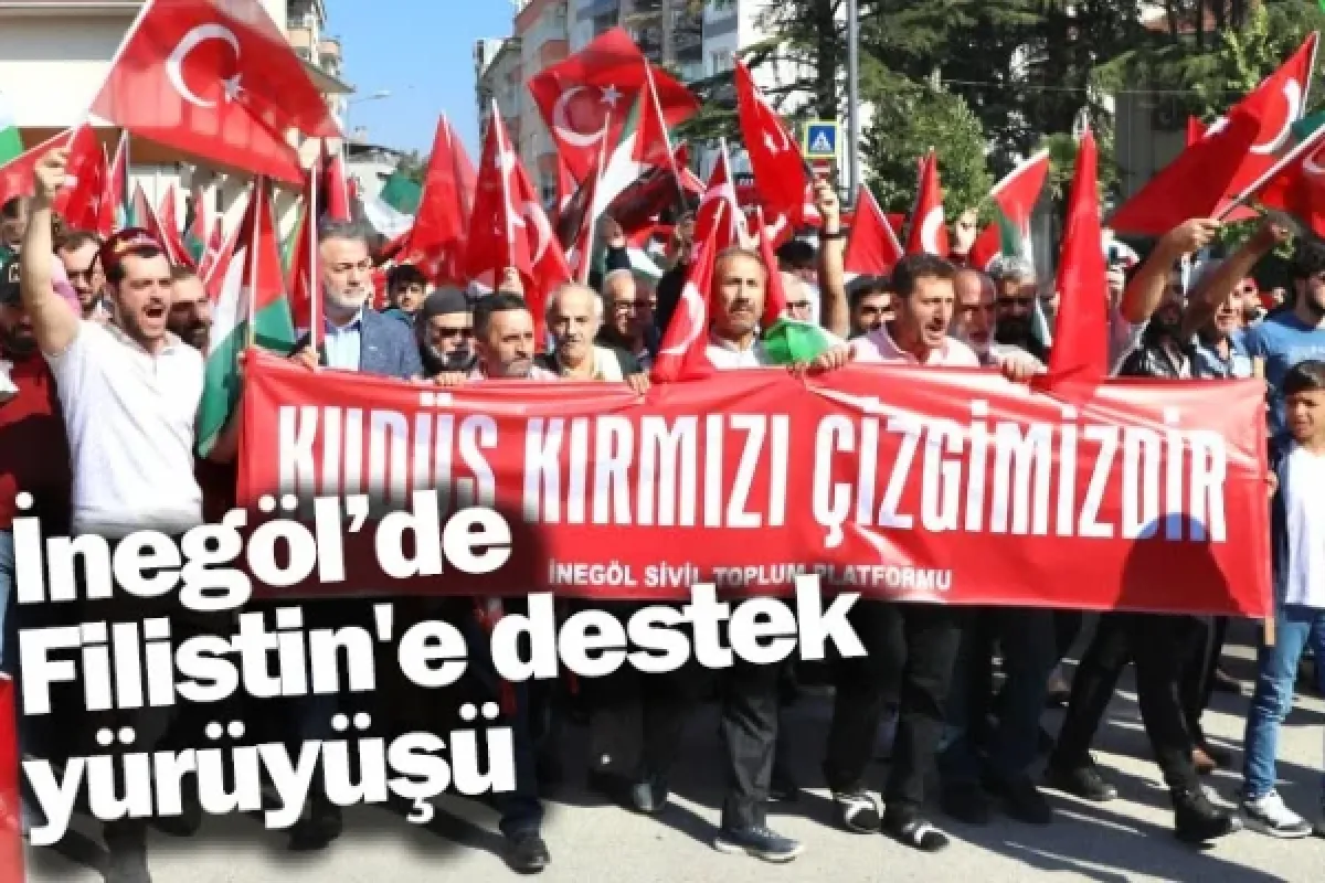 İnegöl'de Filistin'e destek yürüyüşü düzenlendi