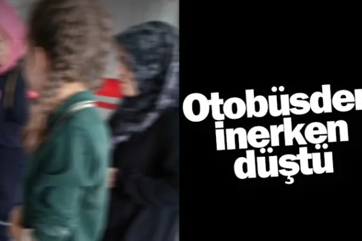 Otobüsden inerken düştü
