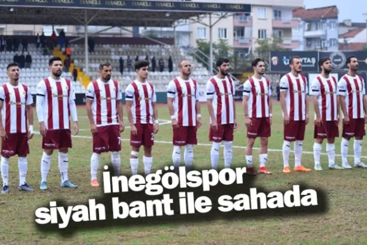 İnegölspor siyah bant ile sahada