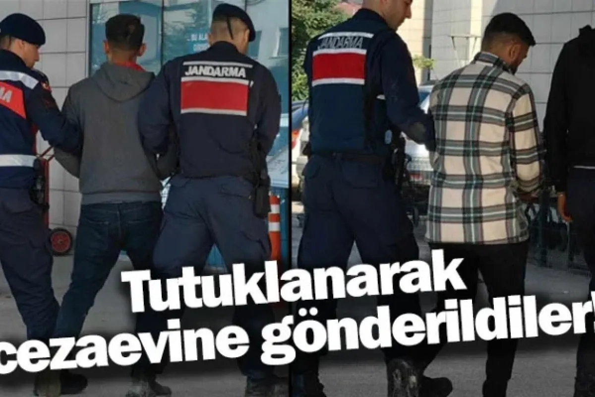 Tutuklanarak cezaevine gönderildiler!