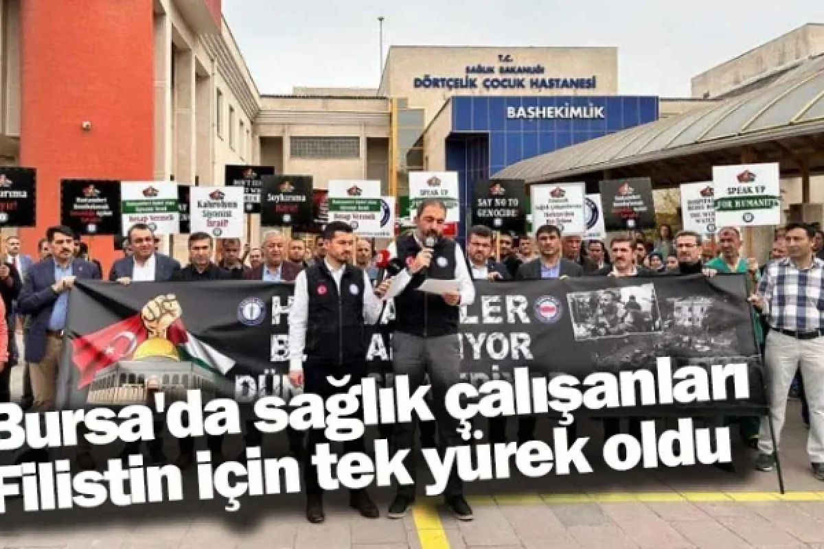 Bursa'da sağlık çalışanları Filistin için tek yürek oldu