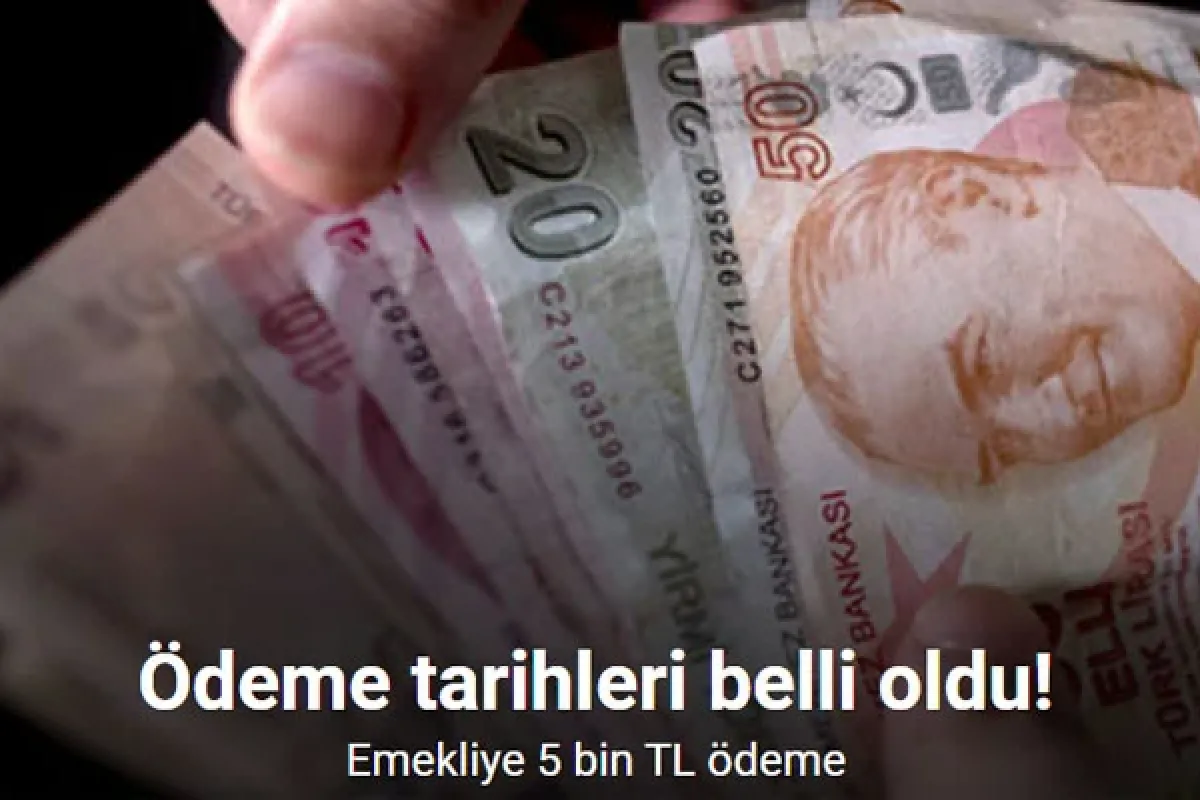 Emeklilere 5 bin liralık ödemenin tarihi belli oldu