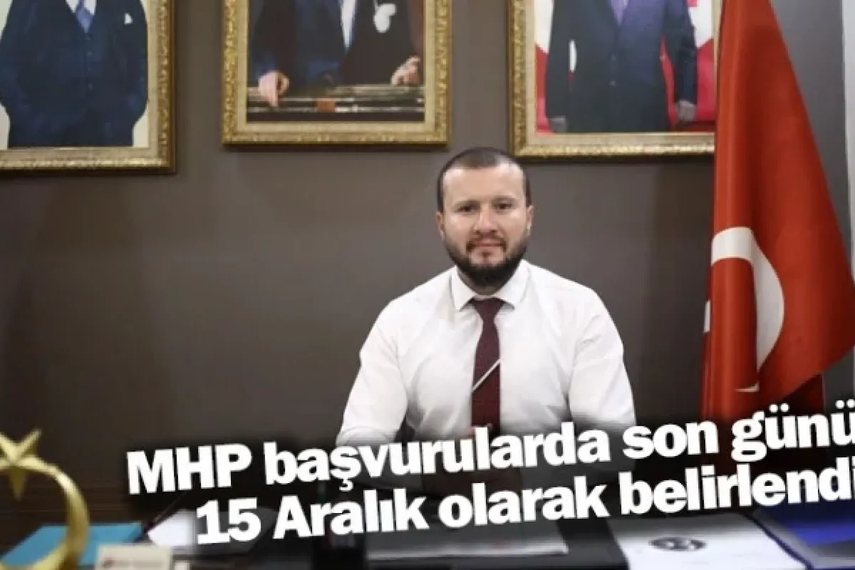 MHP başvurularda son günü 15 Aralık olarak belirlendi