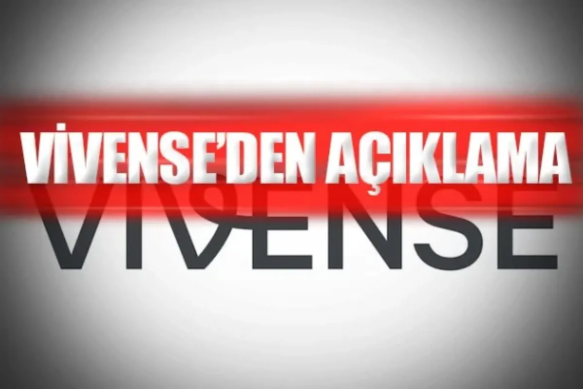 VİVENSE’DEN AÇIKLAMA