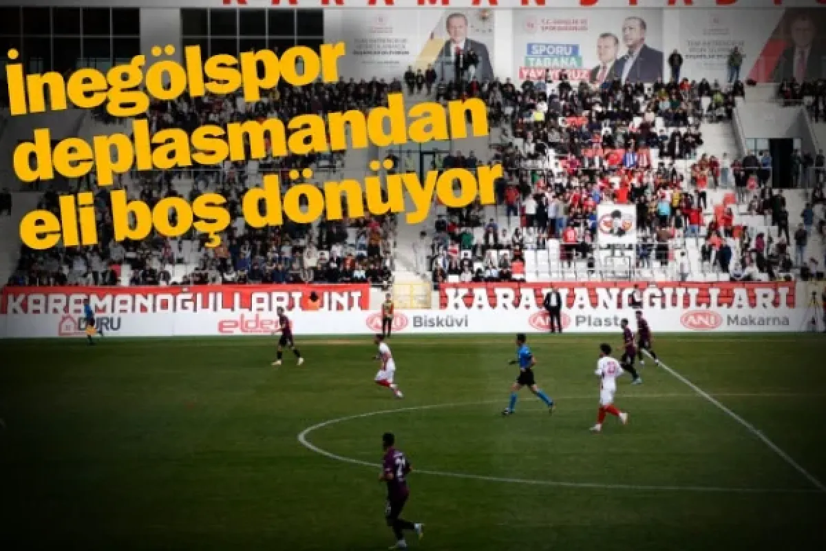 İnegölspor deplasmandan eli boş dönüyor