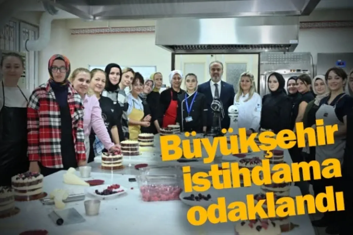 Büyükşehir istihdama odaklandı