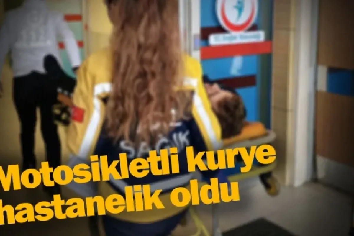 Motosikletli kurye hastanelik oldu