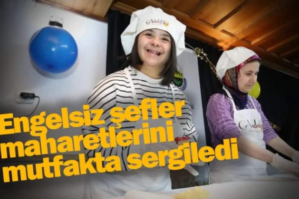 Engelsiz şefler maharetlerini mutfakta sergiledi