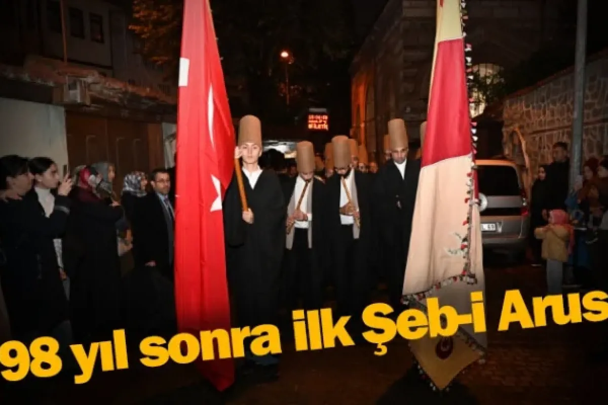 98 yıl sonra ilk Şeb-i Arus