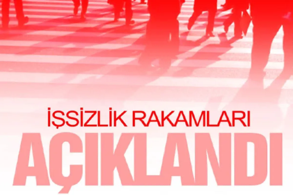 İşsizlik rakamları açıklandı