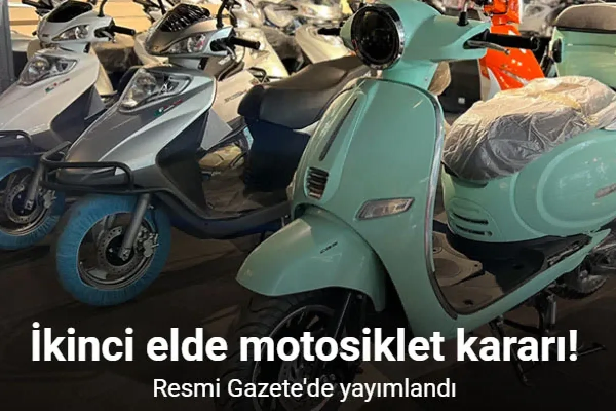 İkinci elde motosiklet kararı: Resmi Gazete'de yayımlandı