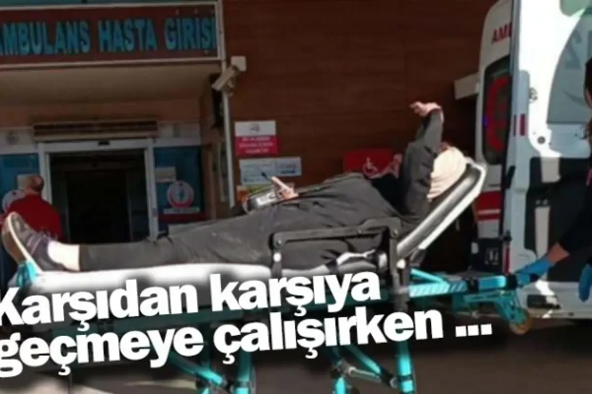 Karşıdan karşıya geçmeye çalışırken ...