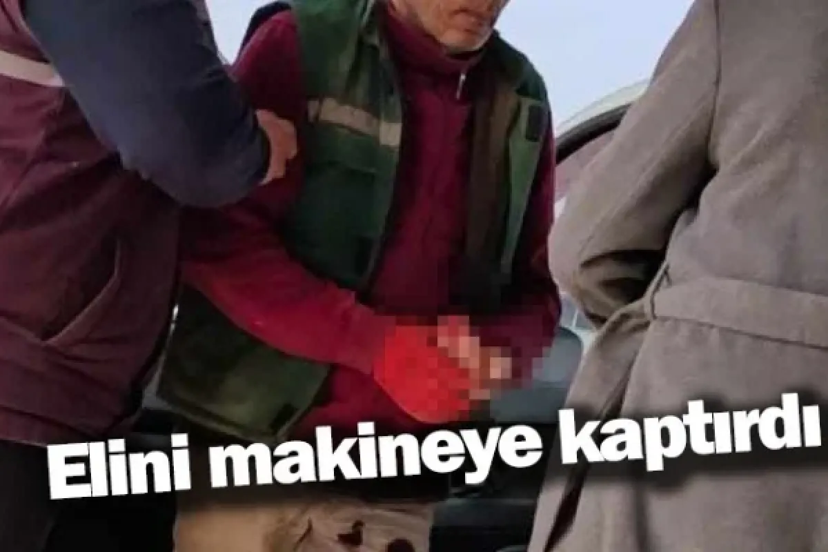 Elini makineye kaptırdı