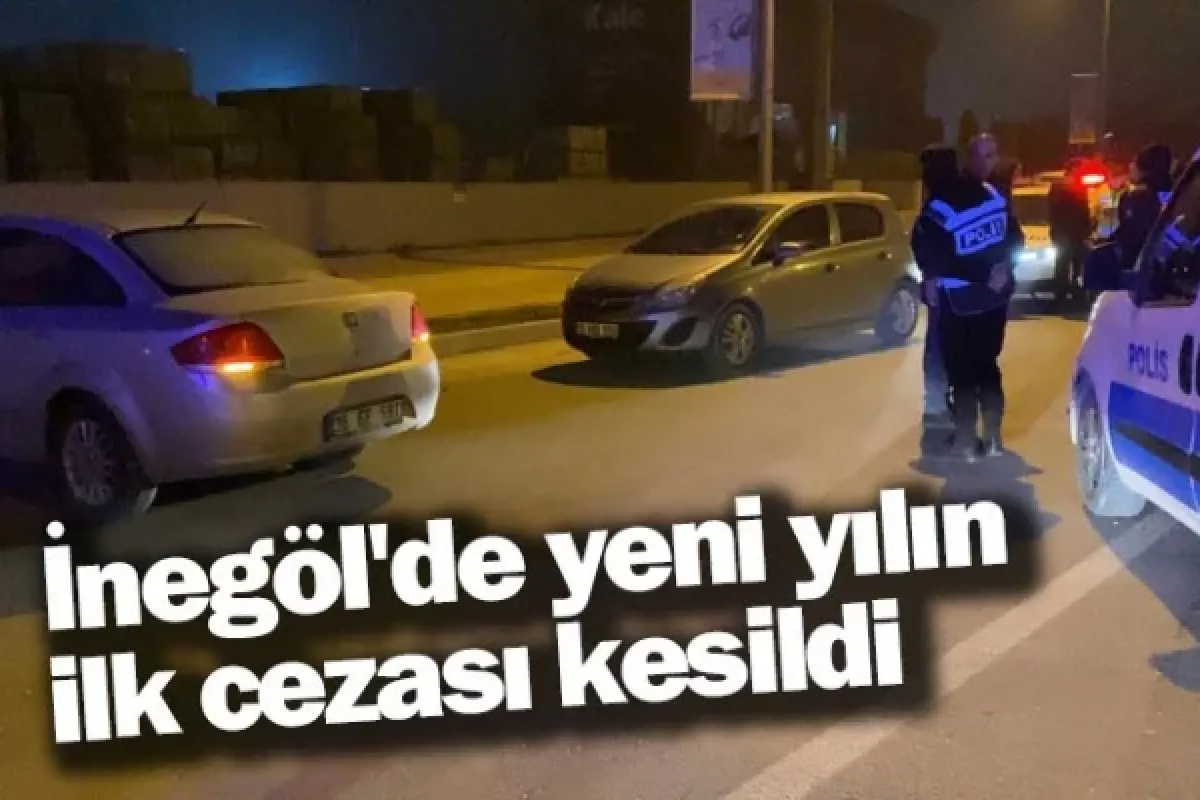 İnegöl'de yeni yılın ilk cezası kesildi