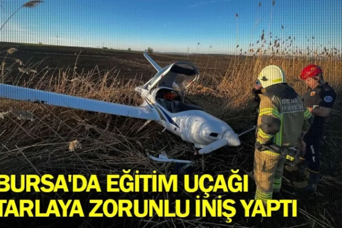 Bursa'da eğitim uçağı tarlaya zorunlu iniş yaptı