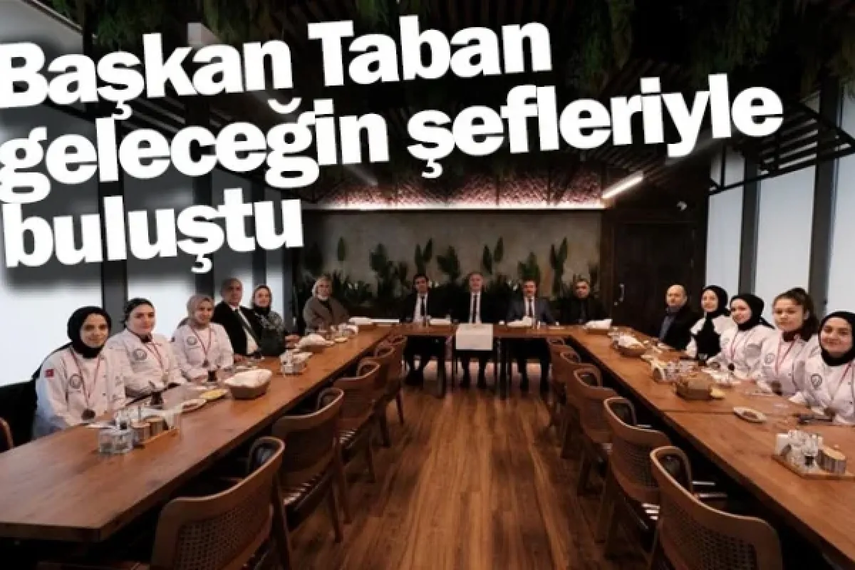Başkan Taban geleceğin şefleriyle buluştu