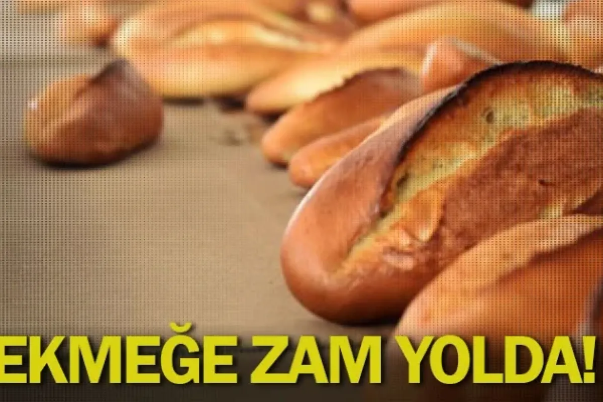Ekmeğe zam yolda!
