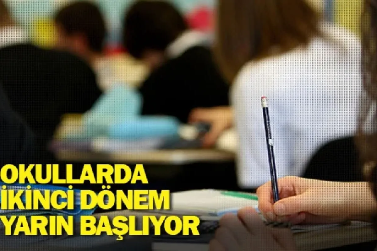 Okullarda ikinci dönem yarın başlıyor