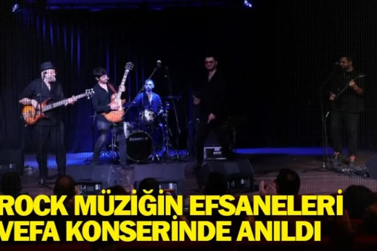 Rock müziğin efsaneleri vefa konserinde anıldı