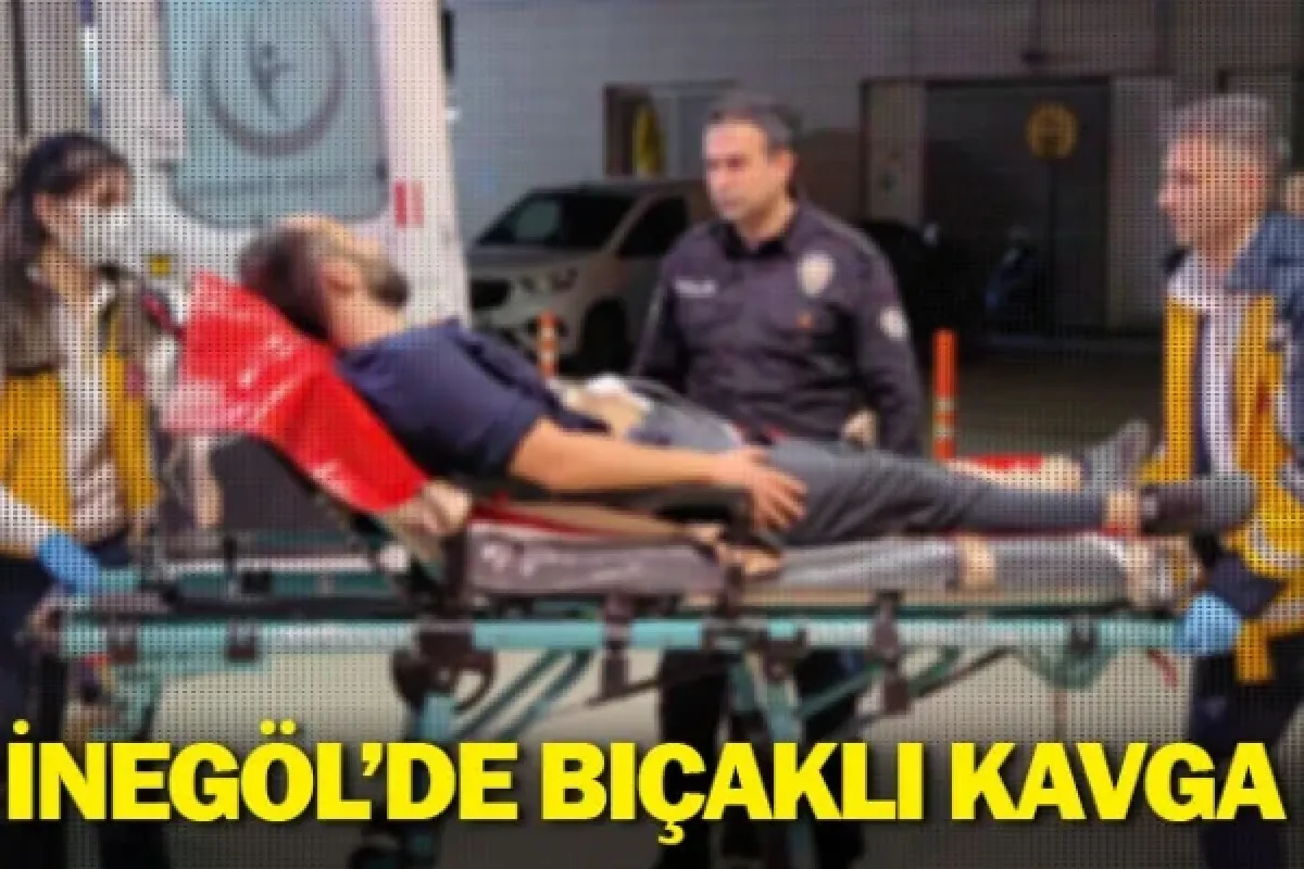 İnegöl'de bıçaklı kavga