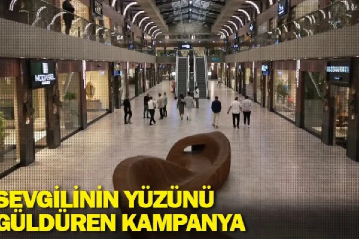 Sevgilinin yüzünü güldüren kampanya