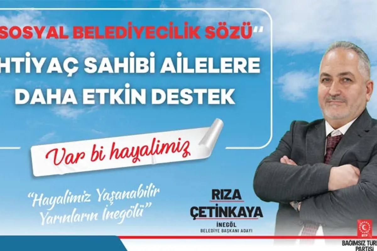 Bağımsız Türkiye Partisi'nin Sosyal Belediyecilik Sözü: İhtiyaç Sahibi Ailelere Daha Etkin Destek