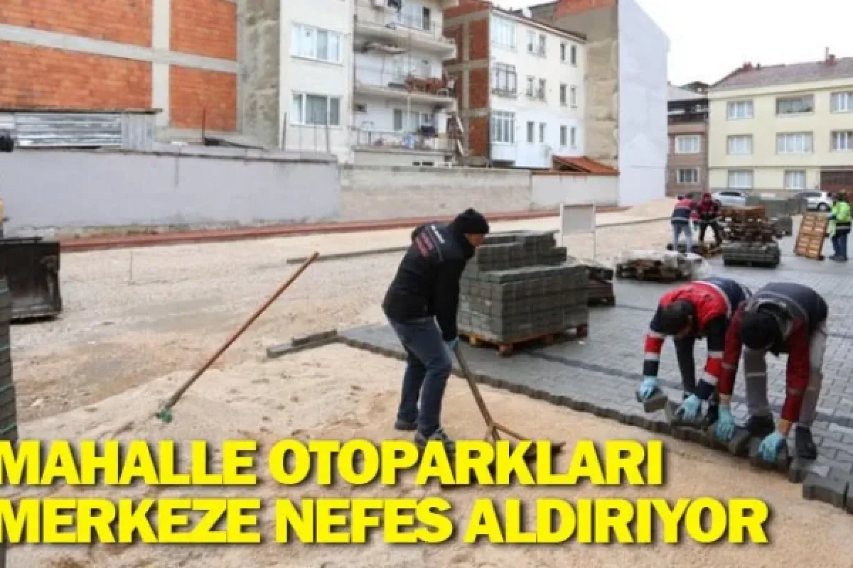 Mahalle otoparkları merkeze nefes aldırıyor