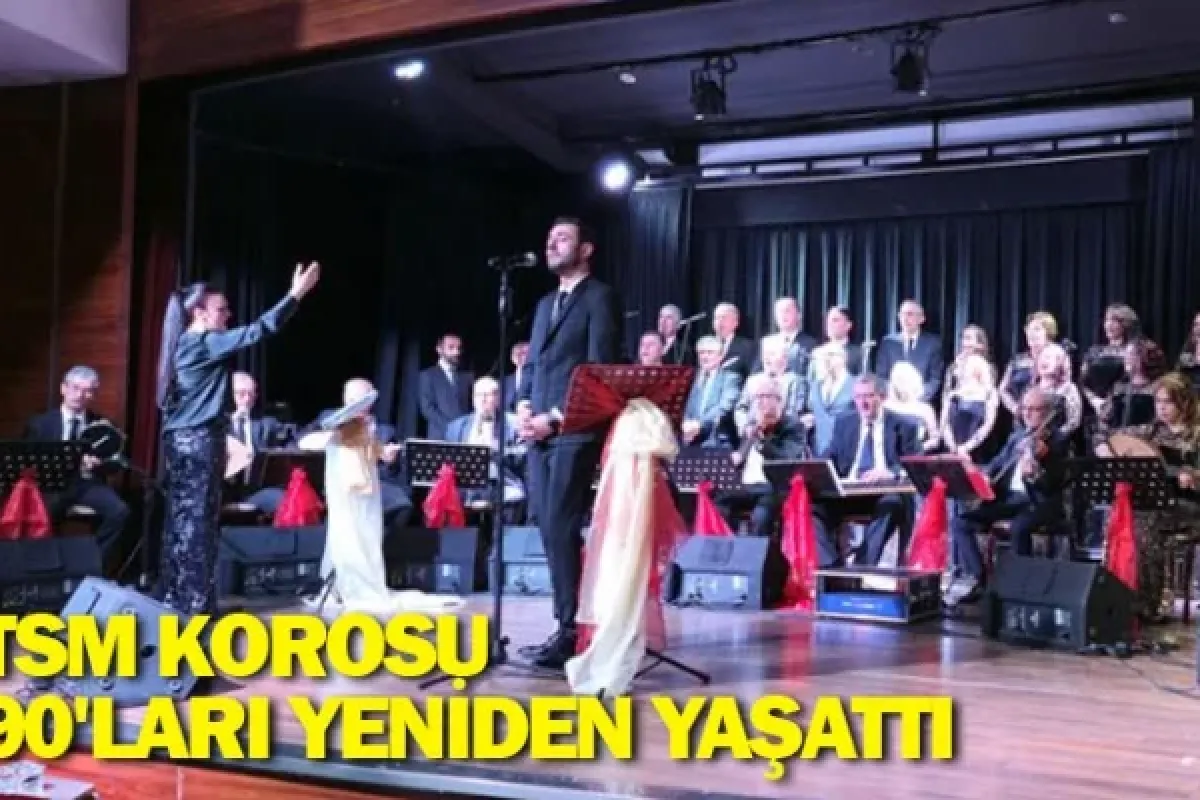 TSM korosu 90'ları yeniden yaşattı
