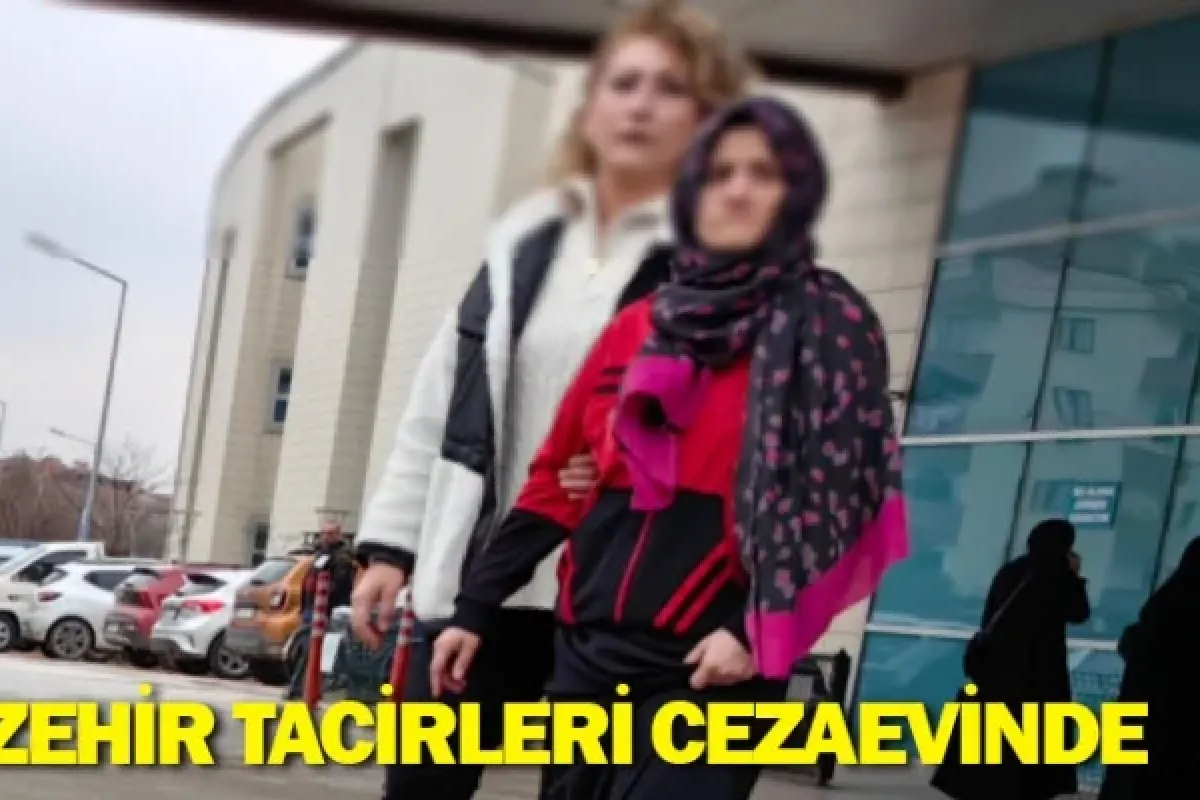 Zehir tacirleri cezaevinde