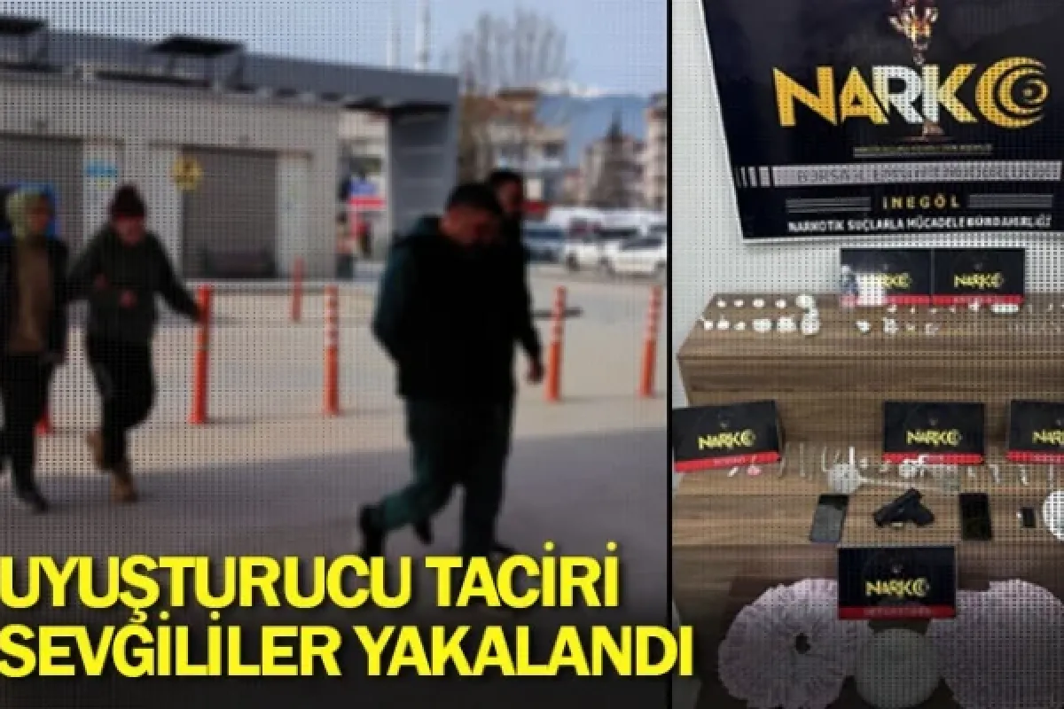 İnegöl'de uyuşturucu taciri sevgililer yakalandı