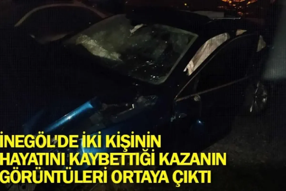 İnegöl'de iki kişinin hayatını kaybettiği kazanın görüntüleri ortaya çıktı