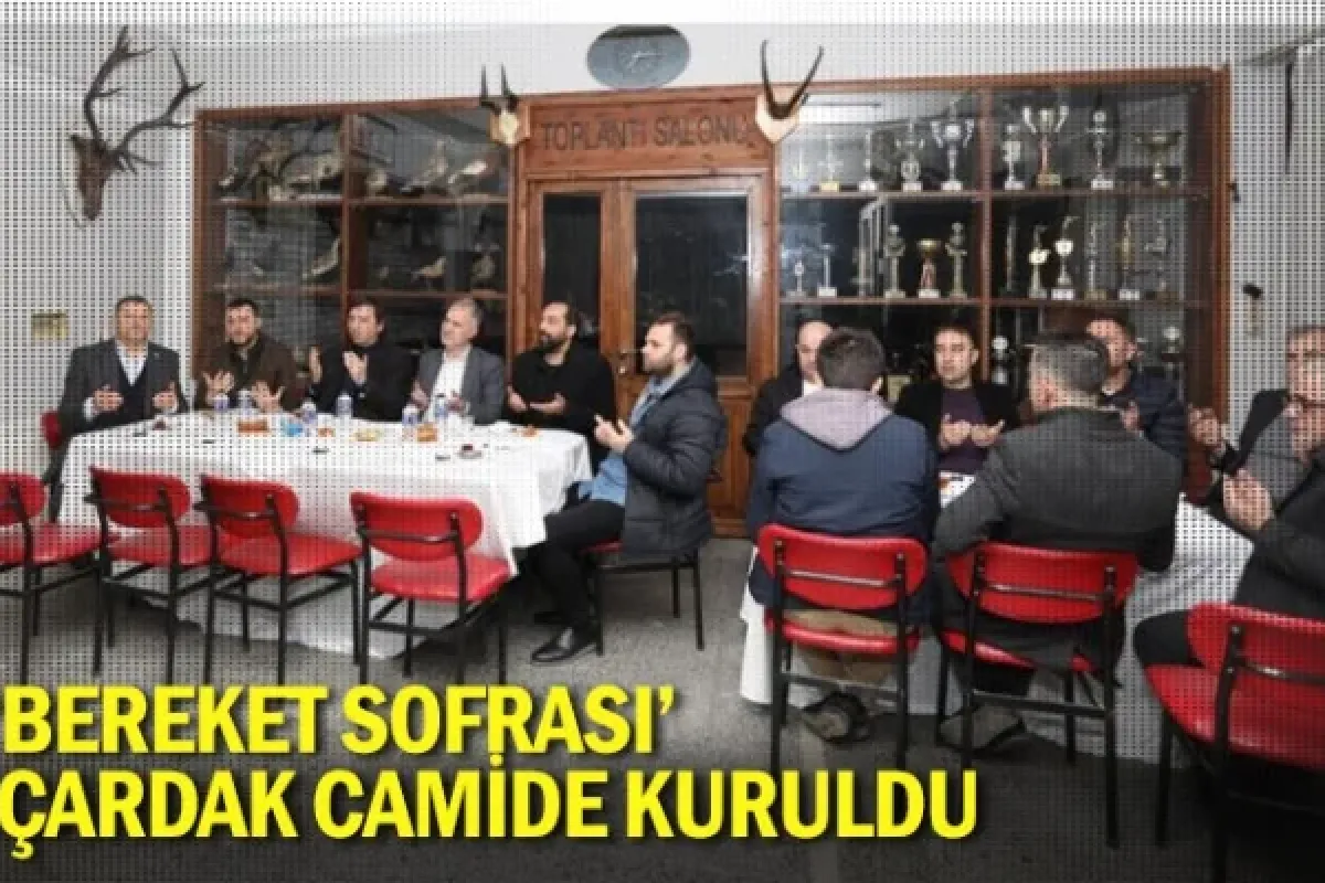 'Bereket Sofrası' Çardak Camide kuruldu