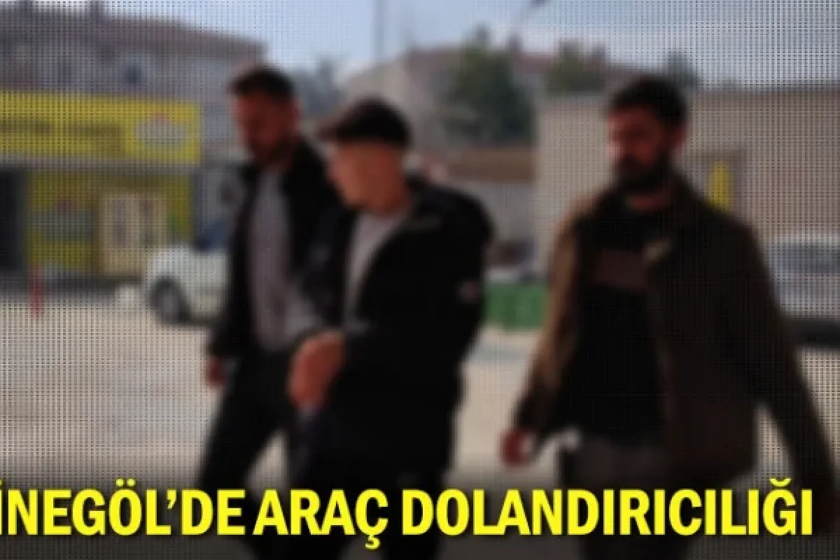 İnegöl'de araç dolandırıcılığı