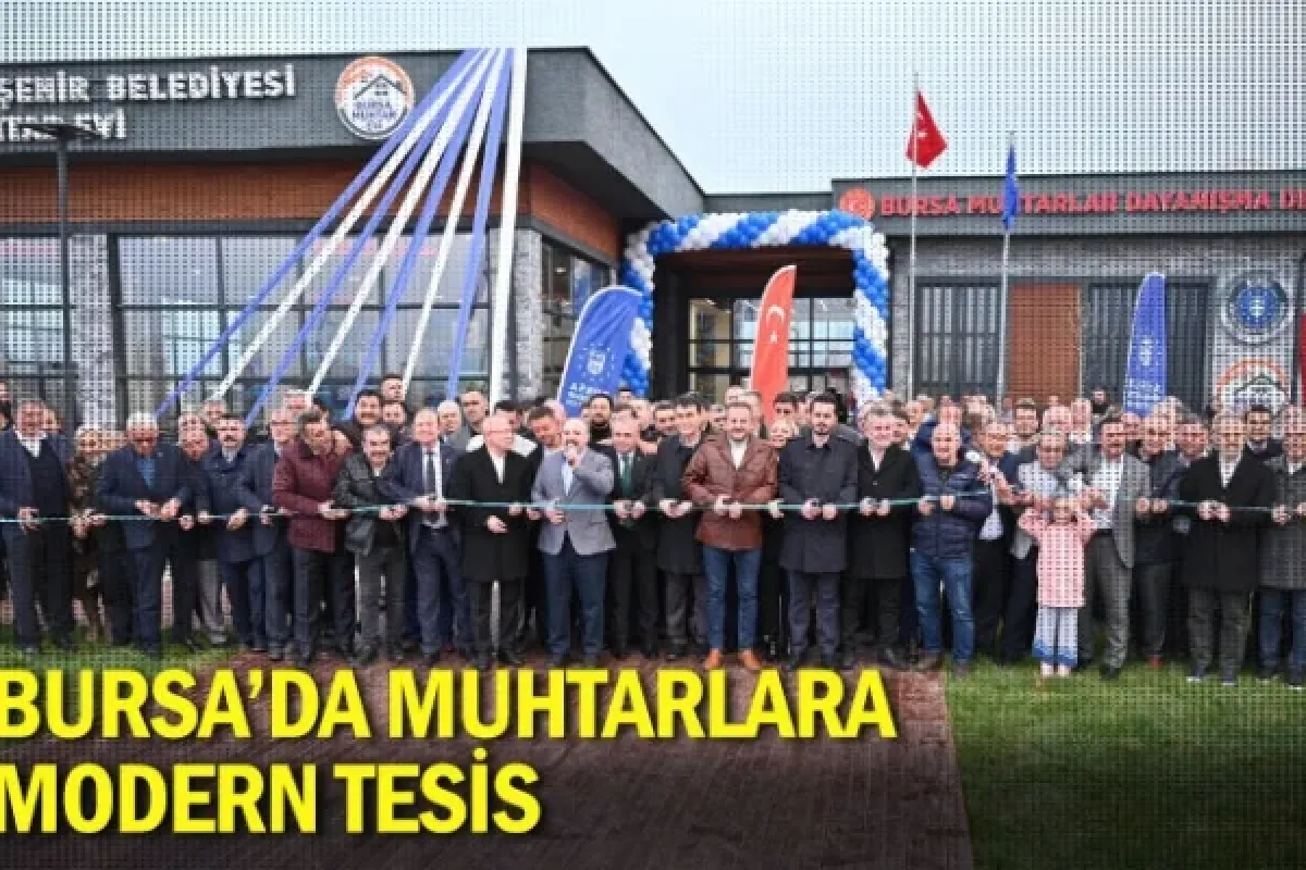 Bursa’da muhtarlara modern tesis