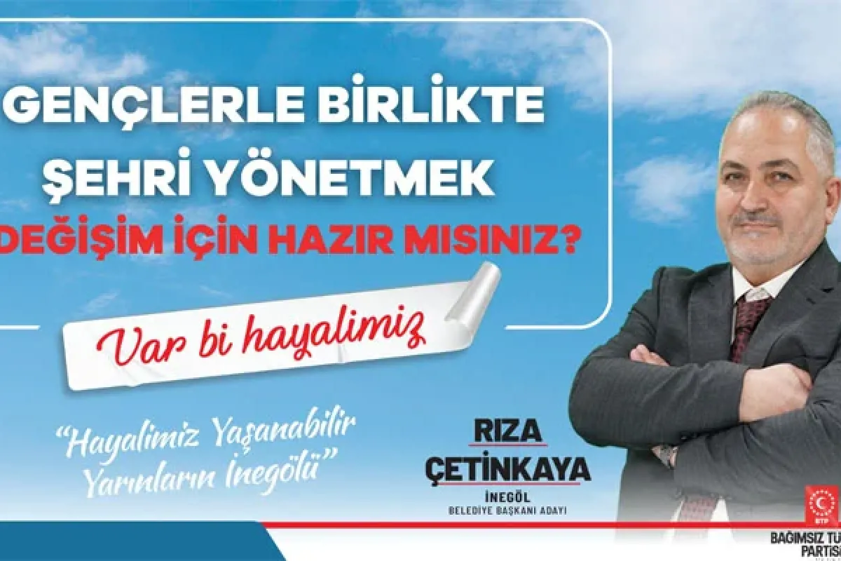 İnegöl Belediye Başkan Adayı Rıza Çetinkaya'nın Vaadi: Gençlerle Birlikte Şehri Yönetmek