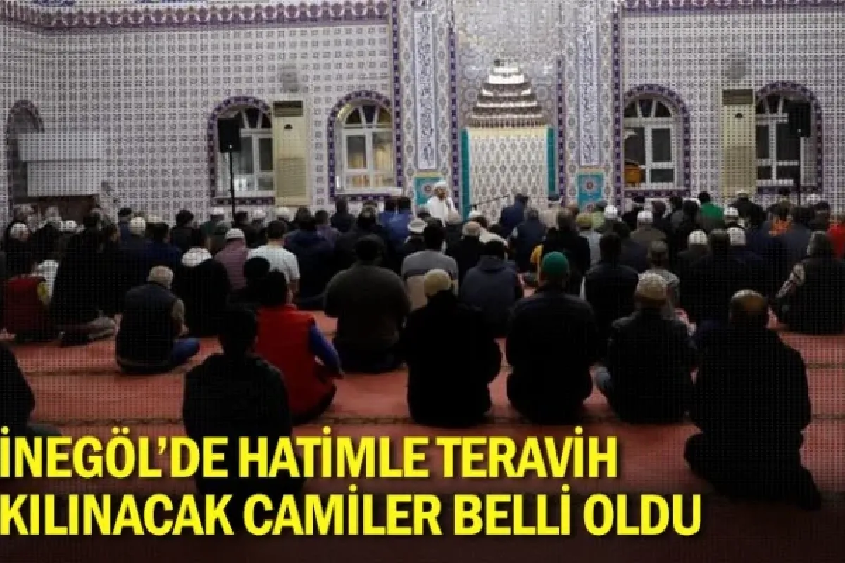 İnegöl'de Hatimle Teravih kılınacak camiler belli oldu